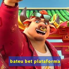 bateu bet plataforma