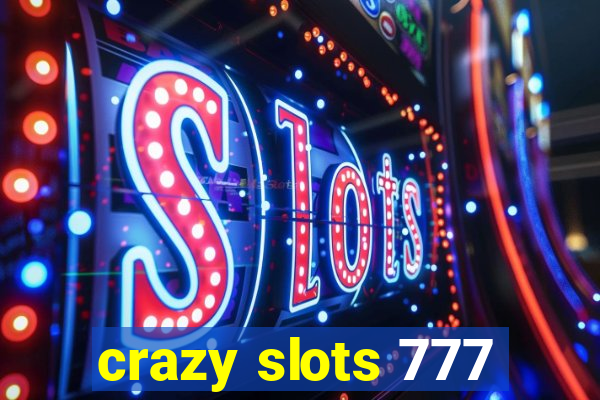 crazy slots 777