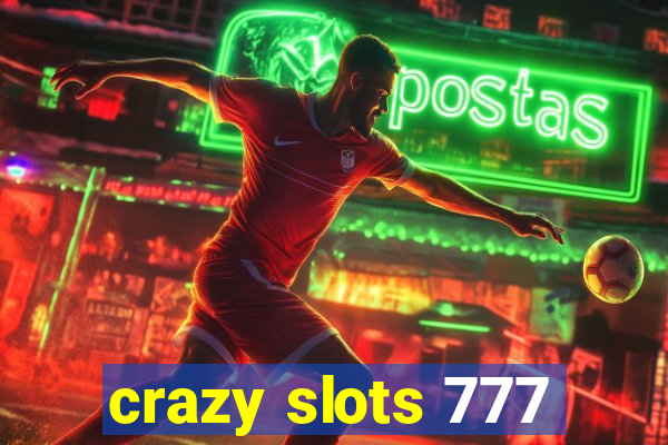 crazy slots 777