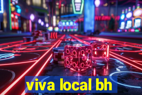 viva local bh