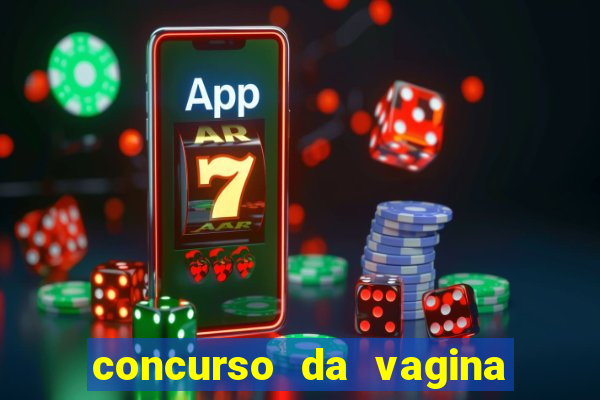 concurso da vagina mais bonita do brasil