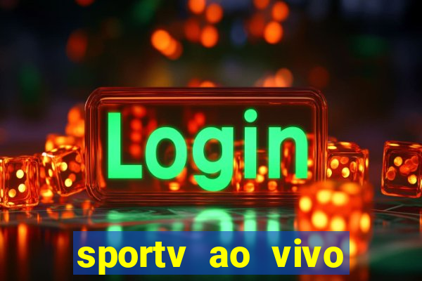 sportv ao vivo mega canais