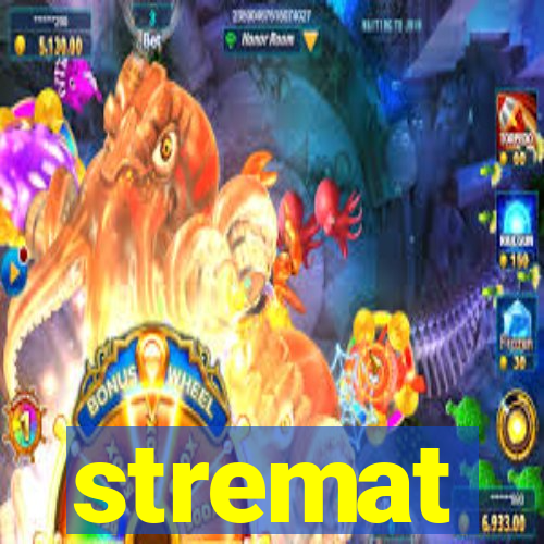 stremat