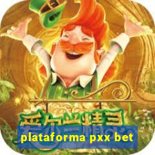 plataforma pxx bet