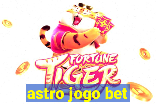 astro jogo bet