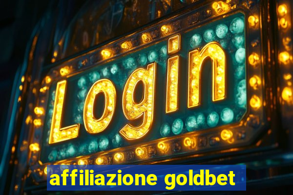 affiliazione goldbet