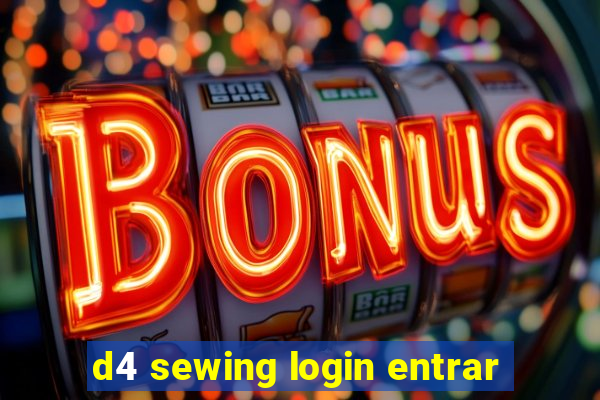 d4 sewing login entrar