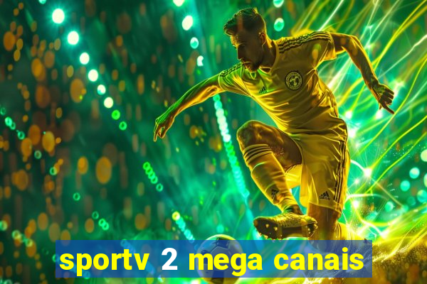 sportv 2 mega canais