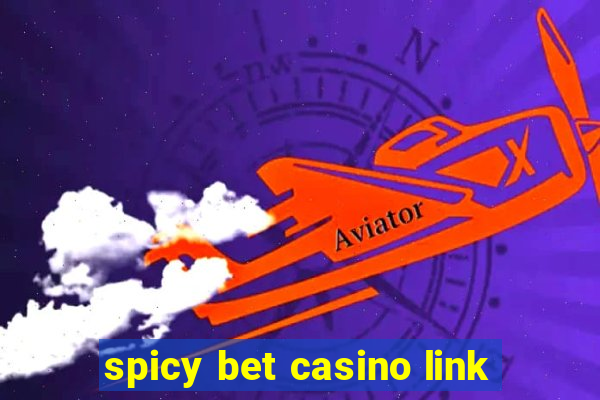 spicy bet casino link