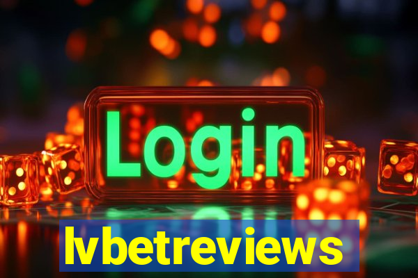 lvbetreviews