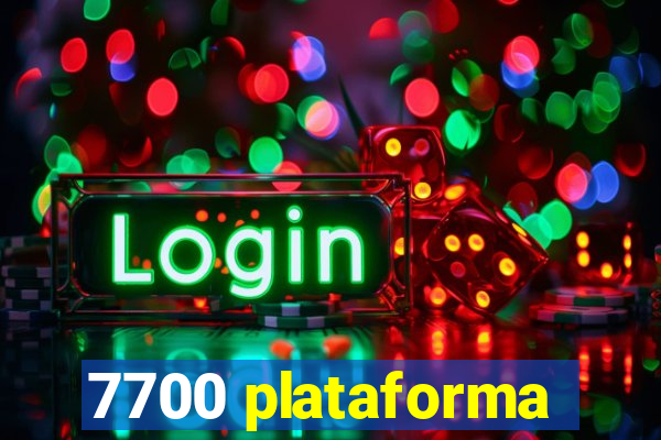 7700 plataforma