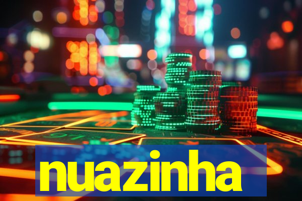 nuazinha