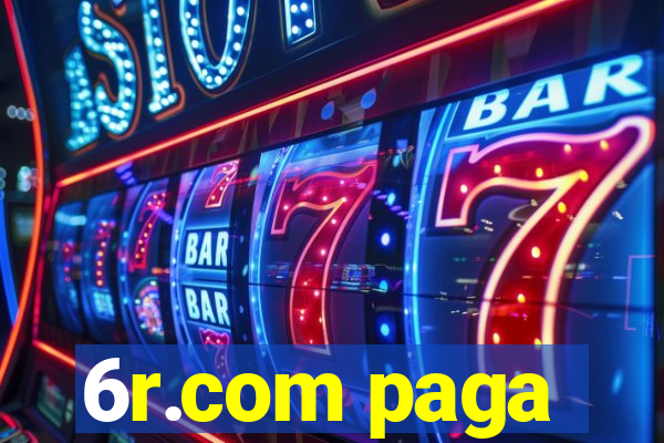 6r.com paga