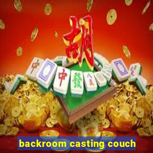 backroom casting couch