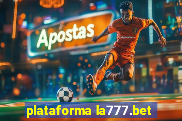 plataforma la777.bet