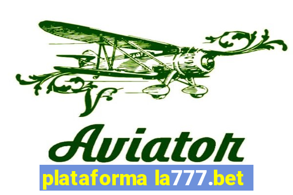 plataforma la777.bet