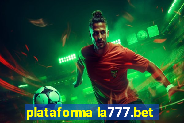 plataforma la777.bet