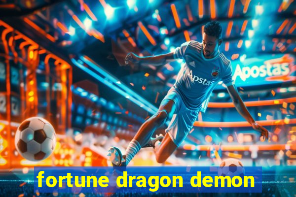 fortune dragon demon