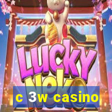 c 3w casino