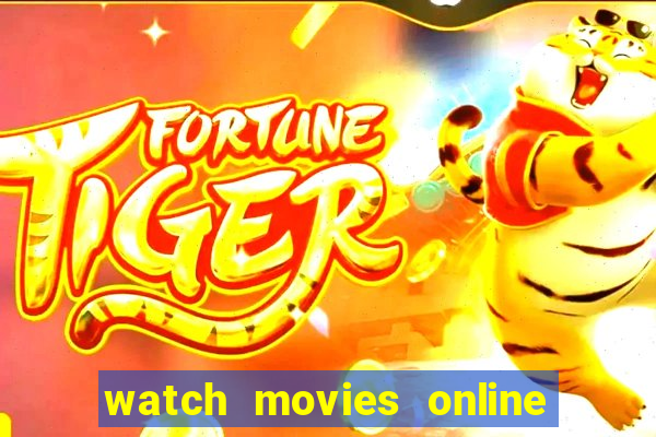 watch movies online for free