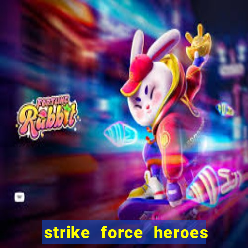 strike force heroes 2 hacked