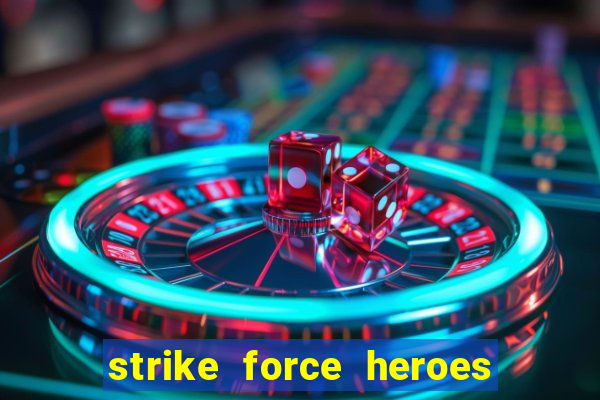 strike force heroes 2 hacked