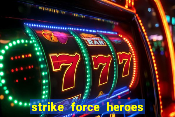 strike force heroes 2 hacked