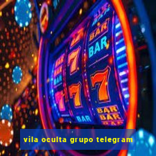 vila oculta grupo telegram