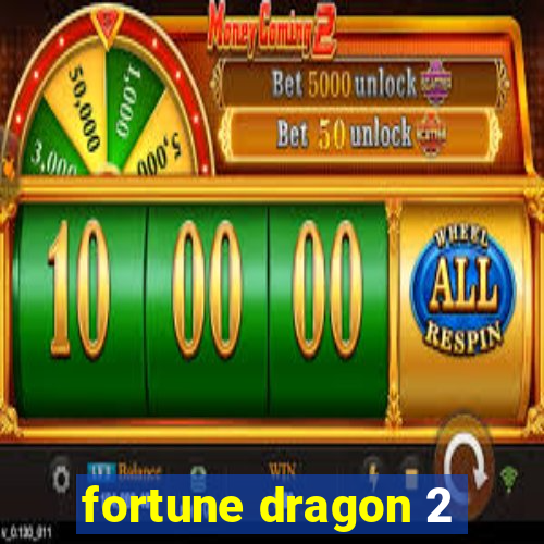 fortune dragon 2