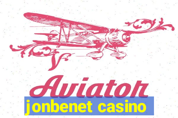 jonbenet casino