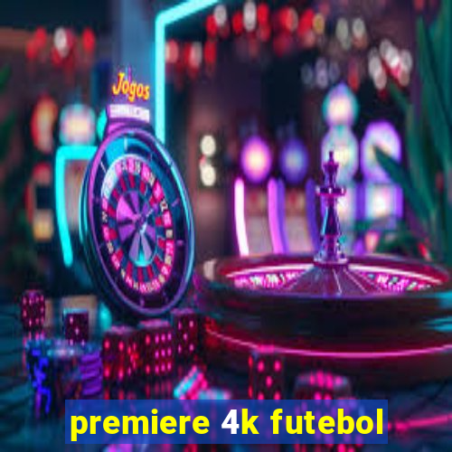 premiere 4k futebol