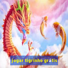 jogar tigrinho grátis