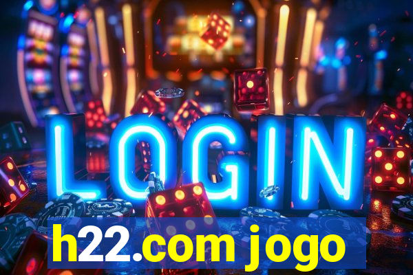 h22.com jogo