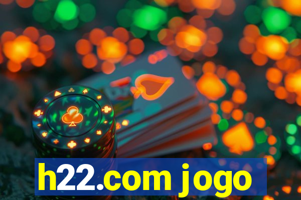 h22.com jogo