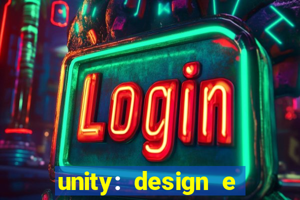 unity: design e desenvolvimento de jogos pdf