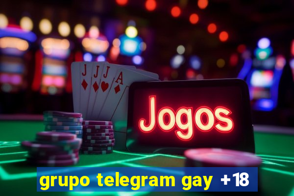 grupo telegram gay +18