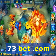 73 bet .com