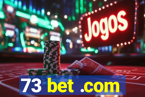 73 bet .com