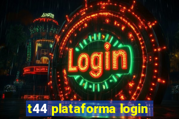 t44 plataforma login