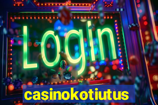 casinokotiutus