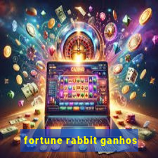 fortune rabbit ganhos