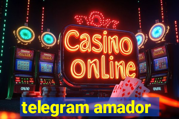 telegram amador