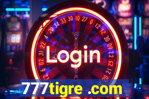 777tigre .com