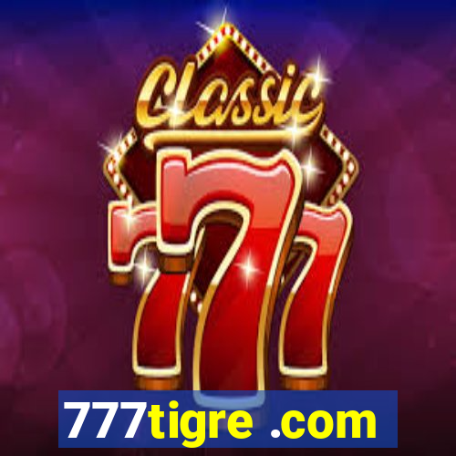 777tigre .com