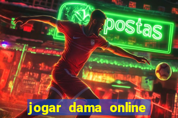 jogar dama online valendo dinheiro