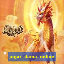 jogar dama online valendo dinheiro