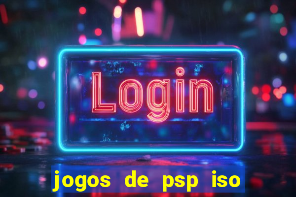 jogos de psp iso pt br