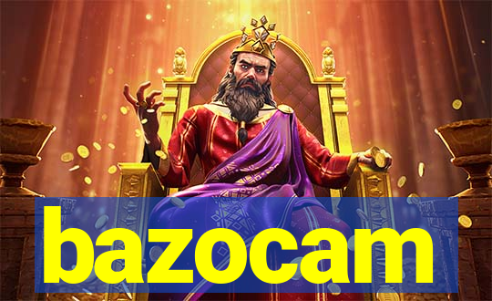 bazocam