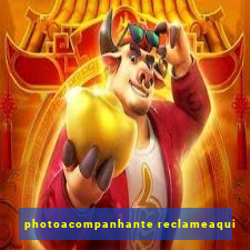 photoacompanhante reclameaqui