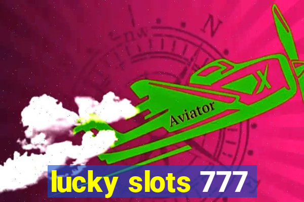 lucky slots 777